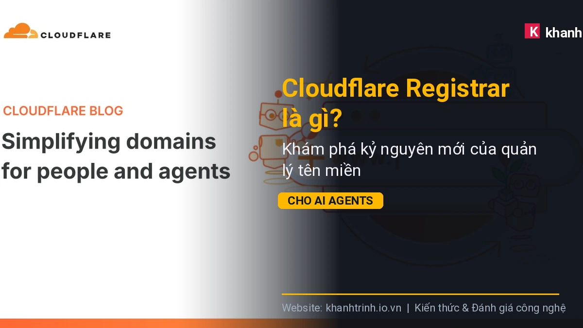 Cloudflare Registrar là gì? Khám phá kỷ nguyên mới của quản lý tên miền cho AI Agents