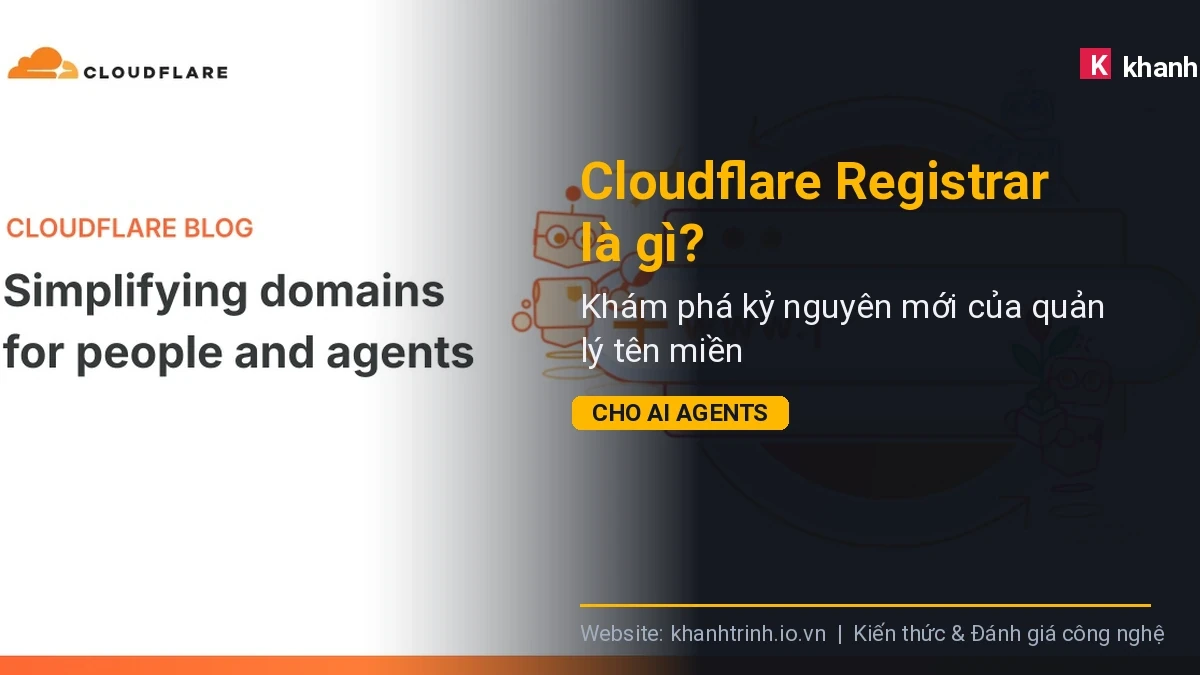 Mô hình vận hành và các thành phần tích hợp: Cloudflare Registrar là gì? Khám phá kỷ nguyên mới của quản lý tên miền cho AI Agents