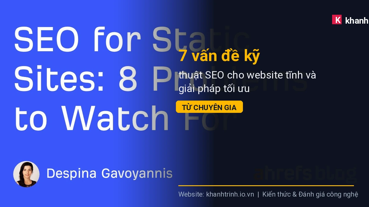 7 vấn đề kỹ thuật SEO cho website tĩnh và giải pháp tối ưu từ chuyên gia