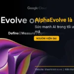 AlphaEvolve là gì? Sức mạnh AI trong tối ưu hóa mã nguồn hiện đại