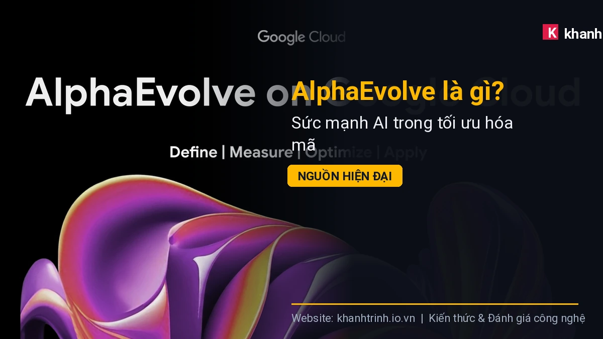 AlphaEvolve là gì? Sức mạnh AI trong tối ưu hóa mã nguồn hiện đại