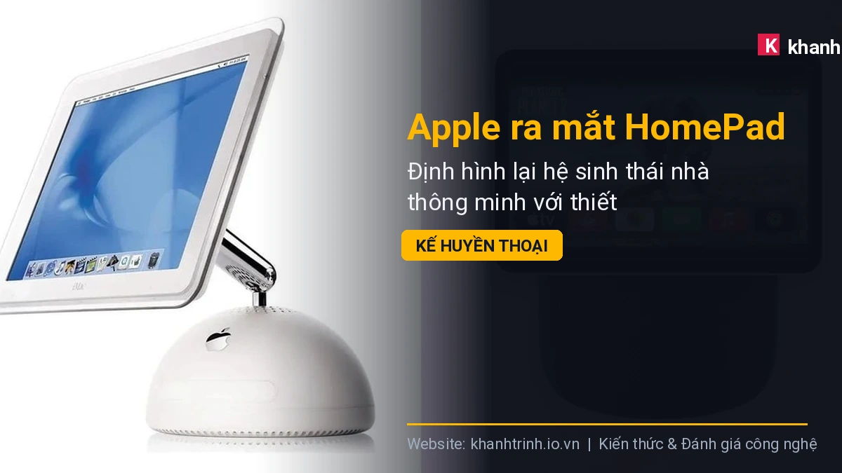 Apple ra mắt HomePad: Định hình lại hệ sinh thái nhà thông minh với thiết kế huyền thoại