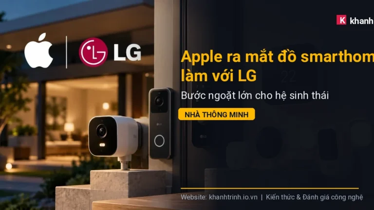 Apple ra mắt đồ smarthome làm với LG: Bước ngoặt lớn cho hệ sinh thái nhà thông minh