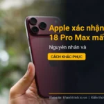 Apple xác nhận iPhone 18 Pro Max mất sóng trên mạng AT&T: Nguyên nhân và cách khắc phục