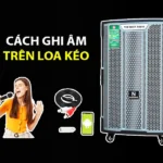 Hướng dẫn cách ghi âm trên loa kéo bằng USB chuyên nghiệp tại nhà