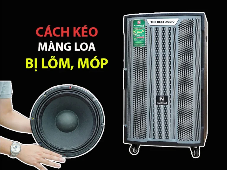 4 Cách kéo màng loa bị lõm, móp tại nhà hiệu quả nhất | KhanhTrinh.io.vn