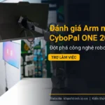 Đánh giá Arm màn hình CyboPal ONE 2026: Đột phá công nghệ robot hỗ trợ làm việc