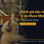 Đánh giá bảo mật trợ lý ảo Muse Meta 2026: 5 lưu ý quan trọng cho người dùng