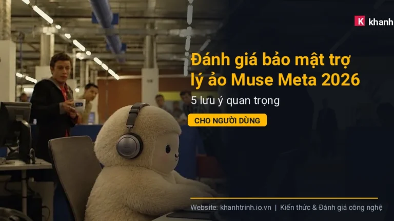 Đánh giá bảo mật trợ lý ảo Muse Meta 2026: 5 lưu ý quan trọng cho người dùng