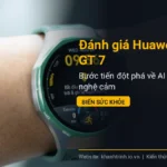 Đánh giá Huawei Watch GT 7 series: Điểm nhấn AI, cảm biến TruSense và trải nghiệm thực tế từ ngày mở bán
