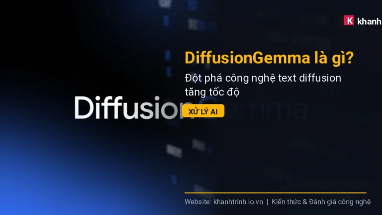DiffusionGemma là gì? Đột phá công nghệ text diffusion tăng tốc độ xử lý AI