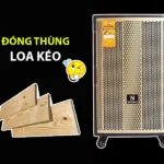 Hướng dẫn đóng thùng loa kéo chuyên nghiệp tại nhà từ chuyên gia