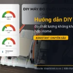 Hướng dẫn DIY máy đo chất lượng không khí tích hợp Home Assistant chuyên sâu