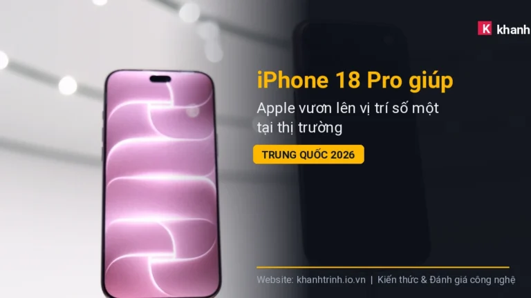 iPhone 18 Pro giúp Apple vươn lên vị trí số một tại thị trường Trung Quốc 2026