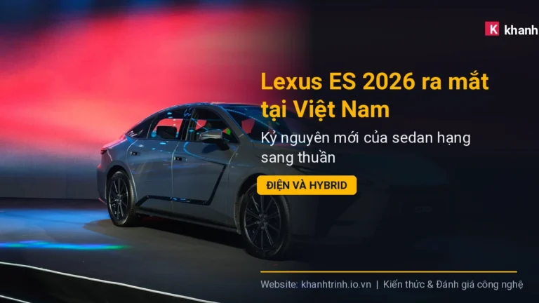 Lexus ES 2026 ra mắt tại Việt Nam: Kỷ nguyên mới của sedan hạng sang thuần điện và hybrid