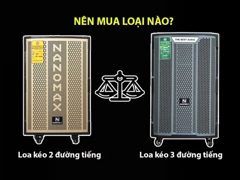 Cách Phân Biệt Loa Kéo 2 Đường Tiếng và 3 Đường Tiếng Chuẩn Kỹ Thuật