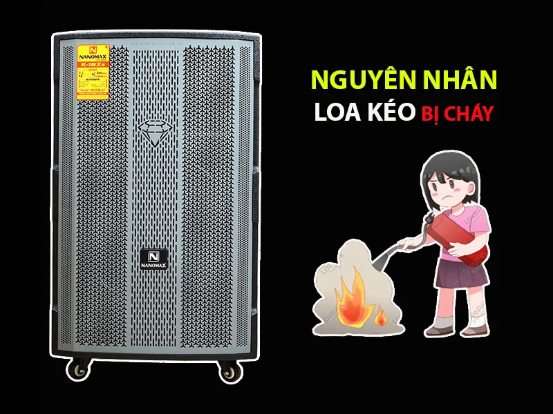 Loa kéo bị cháy