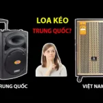 Loa kéo Trung Quốc giá rẻ có tốt không? Cẩm nang chọn mua từ chuyên gia