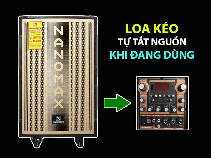 Loa kéo tự tắt nguồn khi đang dùng