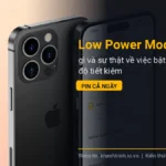 Low Power Mode là gì và sự thật về việc bật chế độ tiết kiệm pin cả ngày