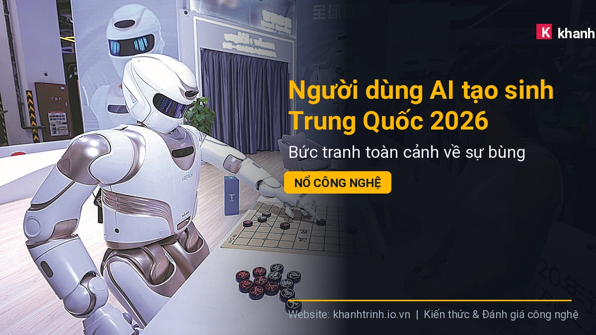 Người dùng AI tạo sinh Trung Quốc 2026: Bức tranh toàn cảnh về sự bùng nổ công nghệ
