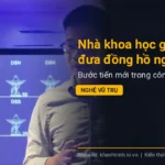 Nhà khoa học gốc Việt đưa đồng hồ nguyên tử vào không gian: Bước tiến mới trong công nghệ vũ trụ