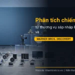 Phân tích chiến lược từ thương vụ sáp nhập Paramount và Warner Bros. Discovery