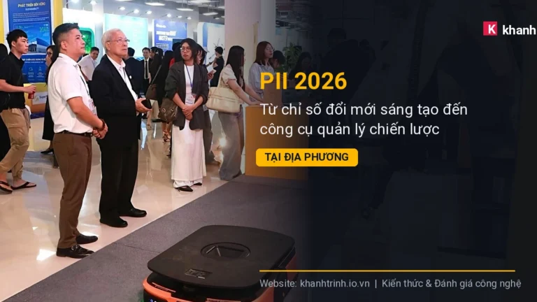 PII 2026: Từ chỉ số đổi mới sáng tạo đến công cụ quản lý chiến lược tại địa phương