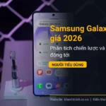 Samsung Galaxy S26 tăng giá 2026: Phân tích chiến lược và tác động tới người tiêu dùng