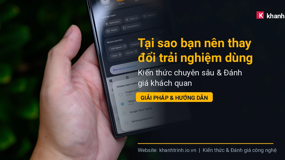Tại sao bạn nên thay đổi trải nghiệm dùng Gboard trên điện thoại Samsung hiện nay?