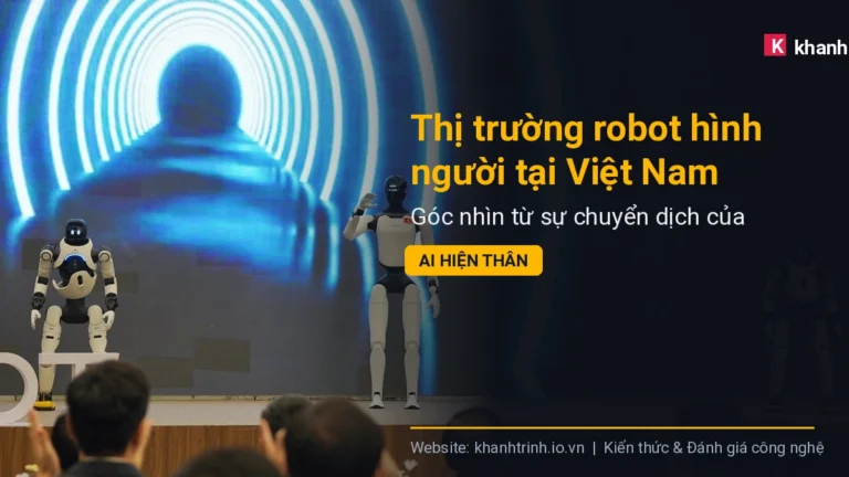 Thị trường robot hình người tại Việt Nam: Góc nhìn từ sự chuyển dịch của AI hiện thân