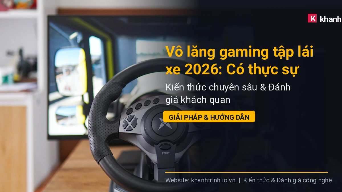 Vô lăng gaming tập lái xe 2026: Có thực sự hiệu quả cho người mới?