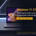 Windows 11 27H2: Bước ngoặt chiến lược trong lộ trình phát triển hệ điều hành của Microsoft